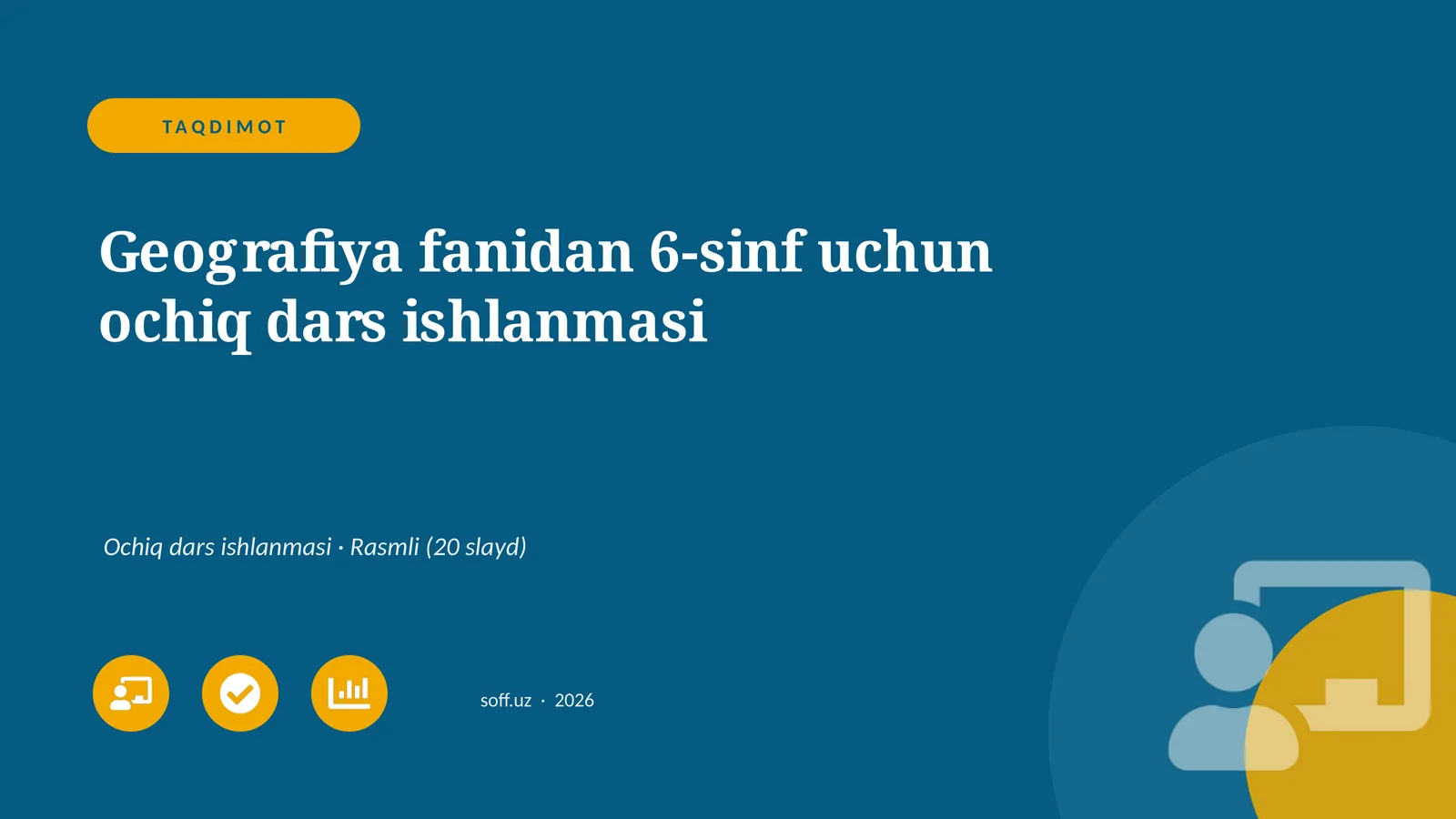 Geografiya fanidan 6-sinf uchun ochiq dars ishlanmasi