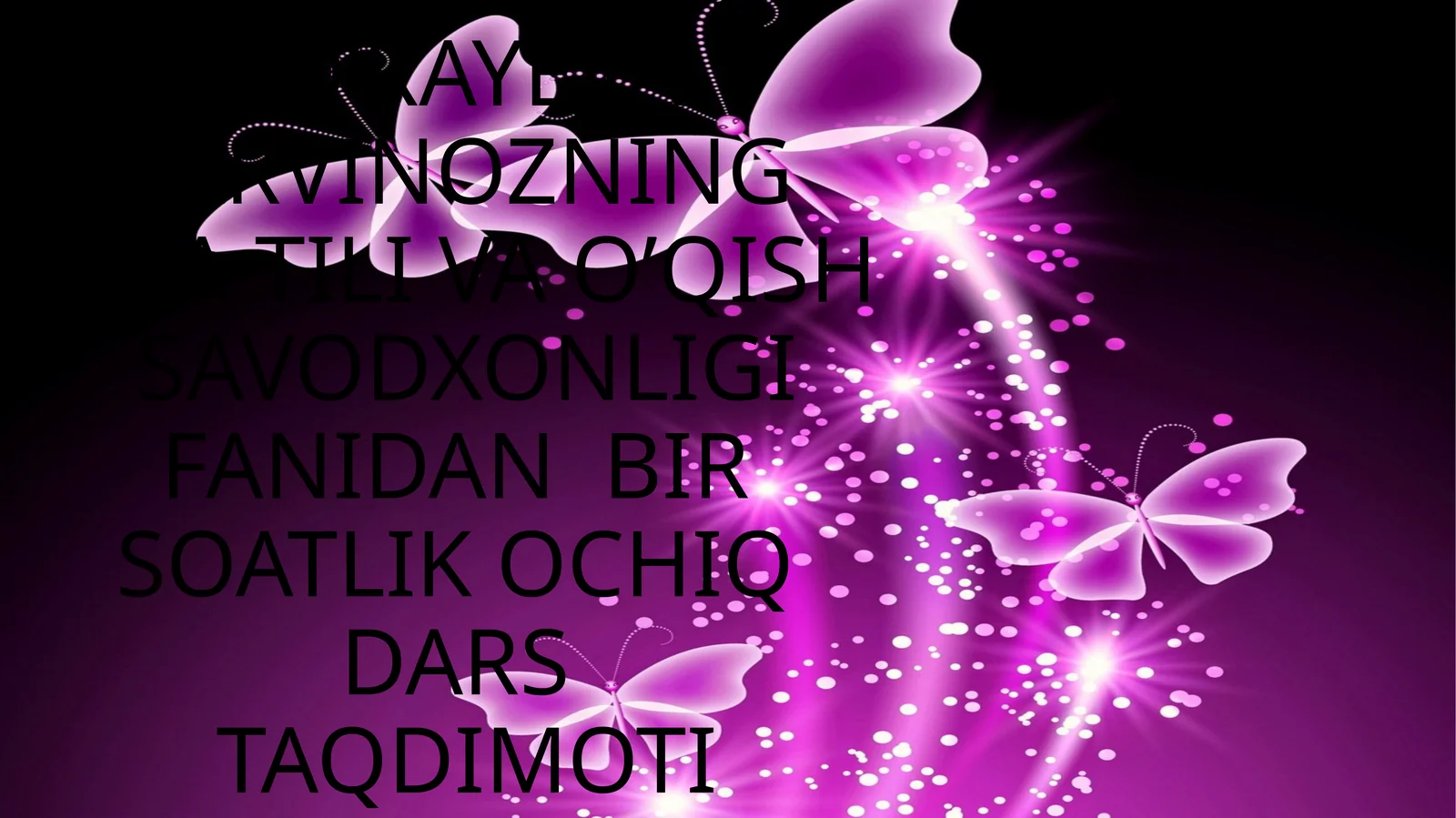 ONA TILI VA O’QISH SAVODXONLIGI FANIDAN BIR SOATLIK OCHIQ DARSTAQDIMOTI