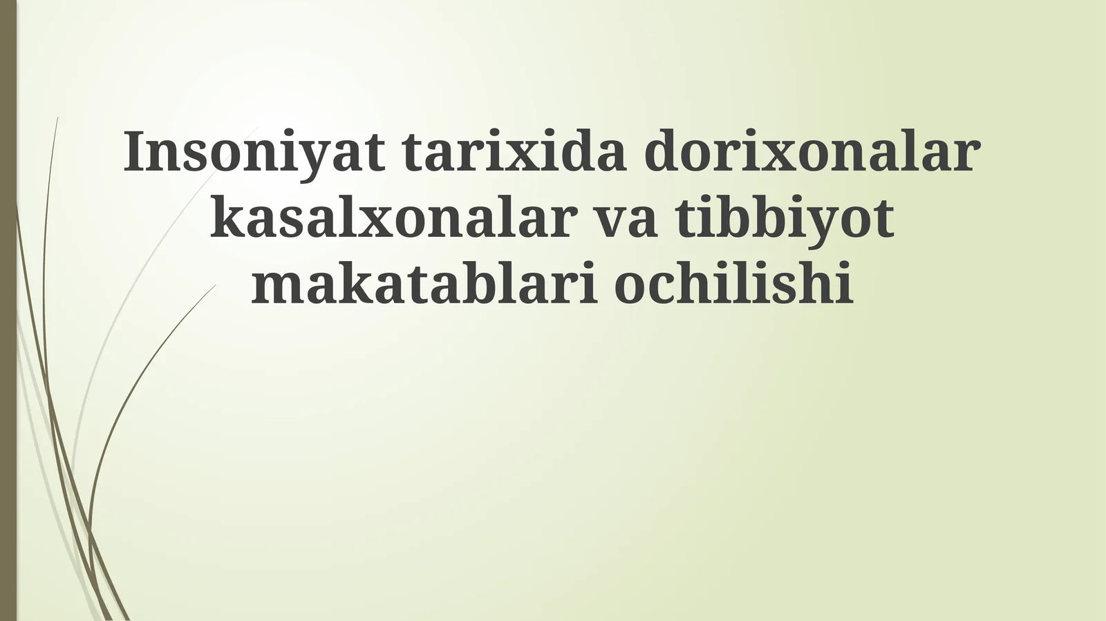 Dorixonalar, Kasalxonalar va Tibbiyot Maktablarining Qadimgi Tarixi