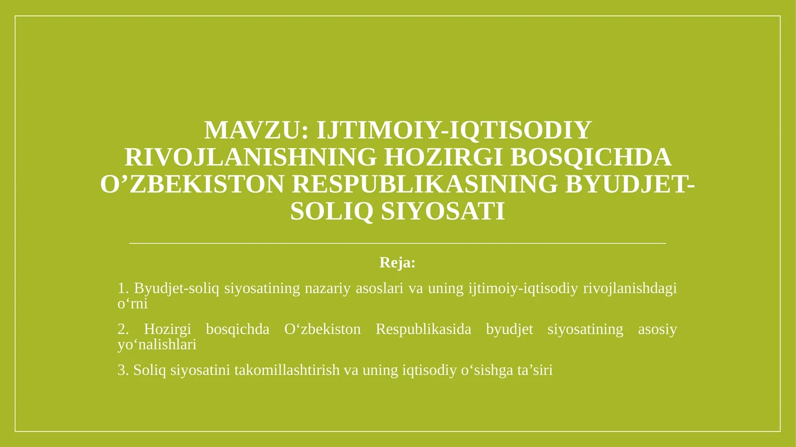 Ijtimoiy-iqtisodiy rivojlanishning hozirgi bosqichda O’zbekiston Respublikasining byudjet-soliq siyosati