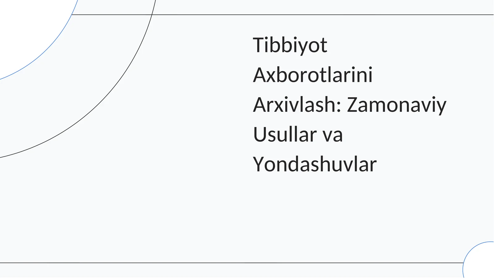 Tibbiyot Axborotlarini Arxivlash: Zamonaviy Usullar va Yondashuvlar