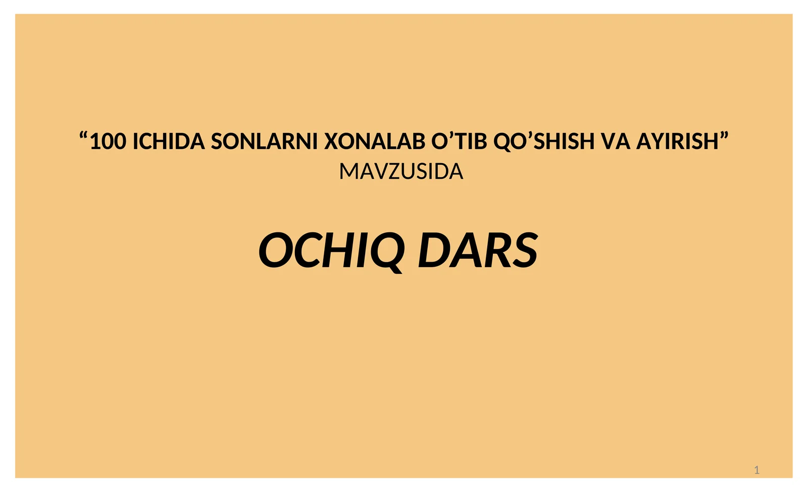 100ICHIDA SONLARNI XONALAB O’TIB QO’SHISH VA AYIRISH