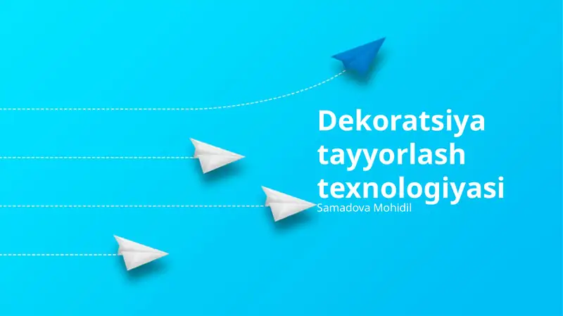Dekoratsiya tayyorlash texnologiyasi