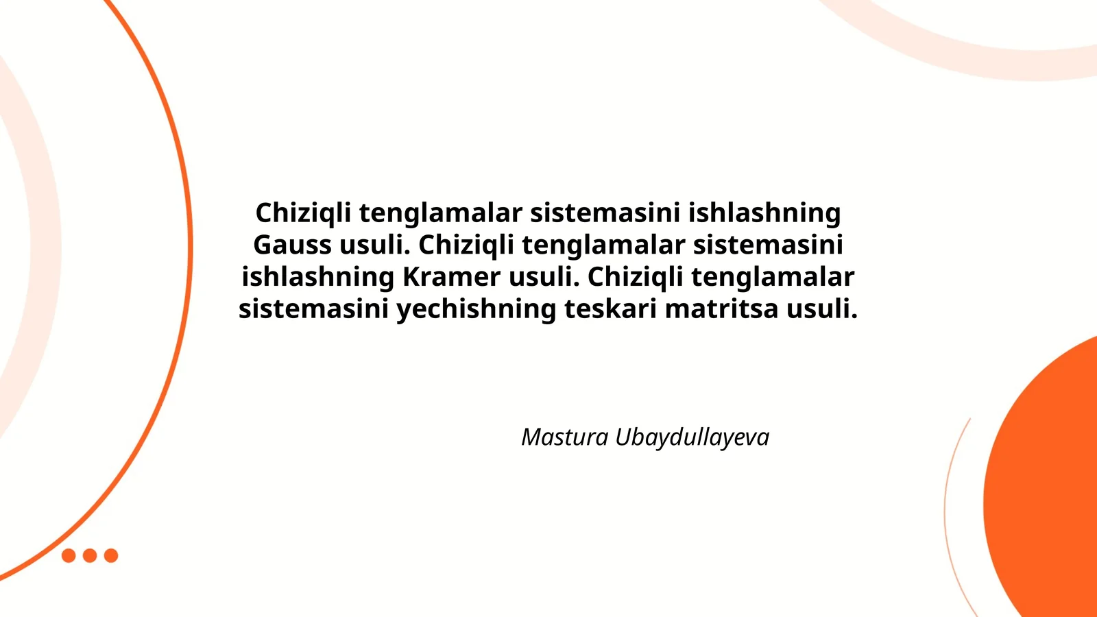 Chiziqli tenglamalar sistemasini ishlashning Gauss usuli. Chiziqli tenglamalar sistemasini ishlashning Kramer usuli. Chiziqli tenglamalar sistemasini yechishning teskari matritsa usuli