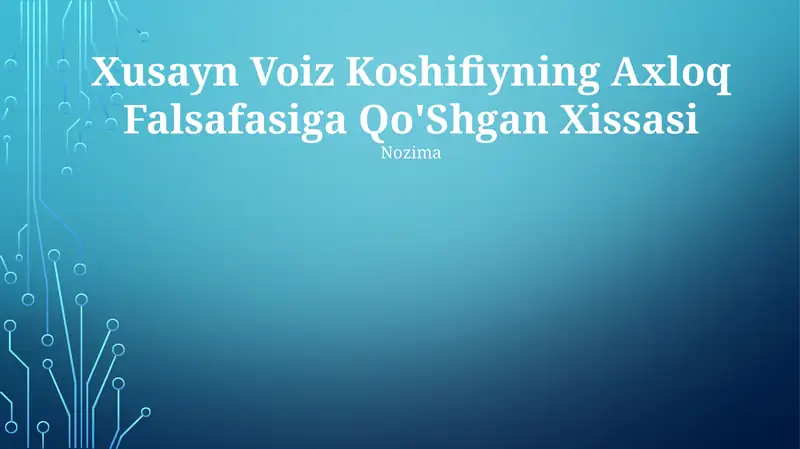 Xusayn Voiz Koshifiyning Axloq Falsafasiga Qo'Shgan Xissasi