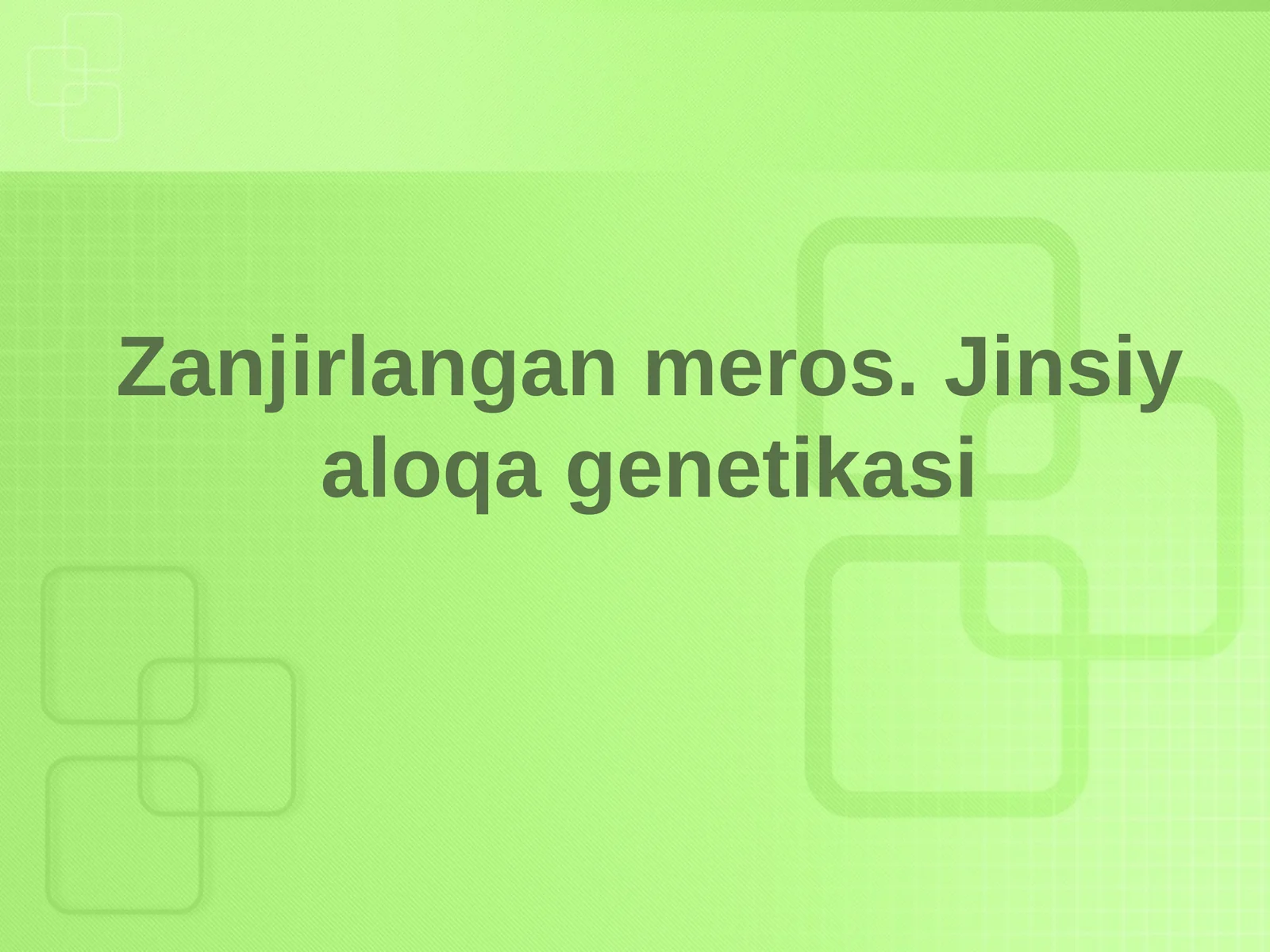 Zanjirlangan meros.Jinsiy aloqa genetikasi