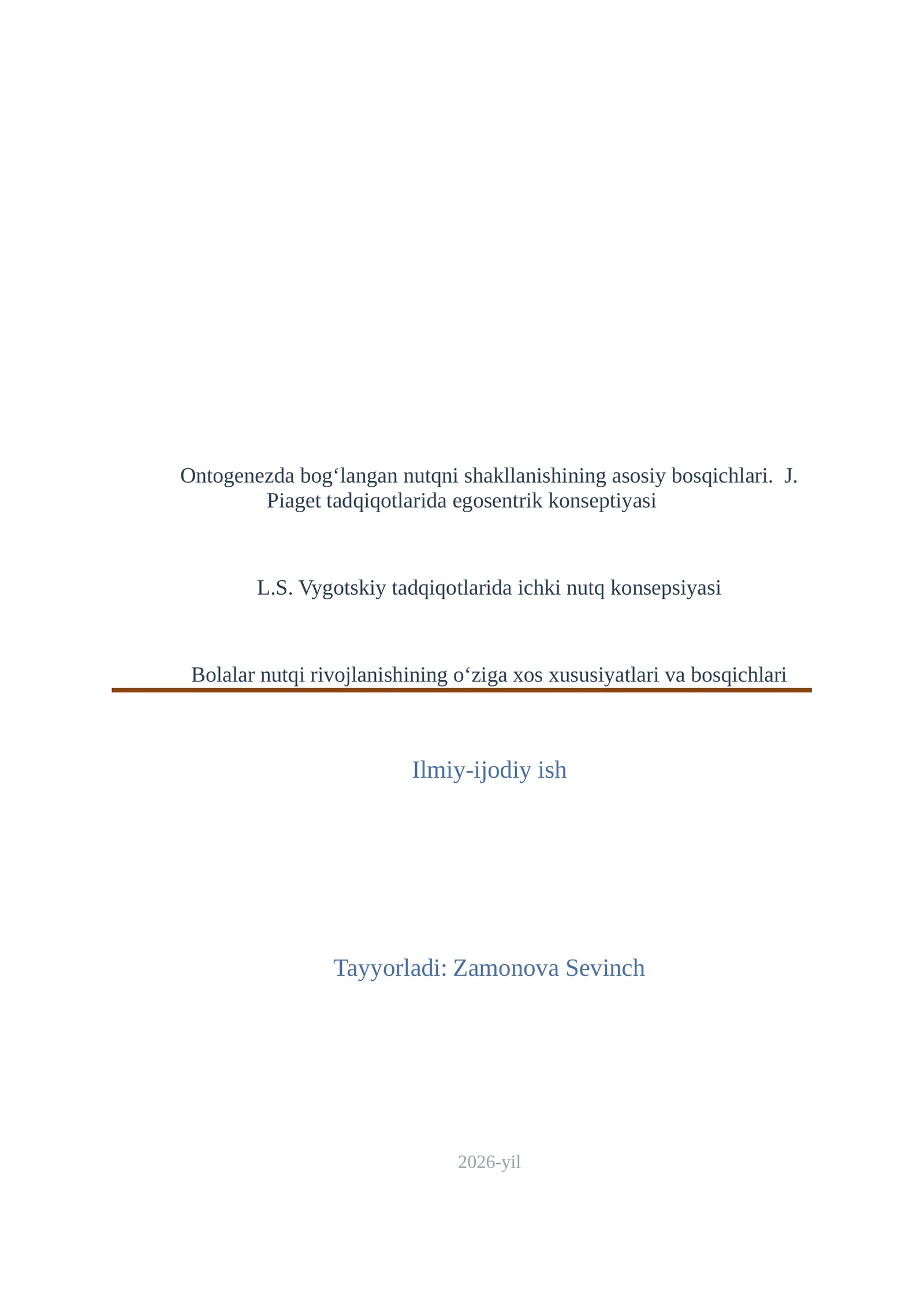 Ontogenezda bog‘langan nutqni shakllanishining asosiy bosqichlari. J. Piaget tadqiqotlarida egosentrik konseptiyasi