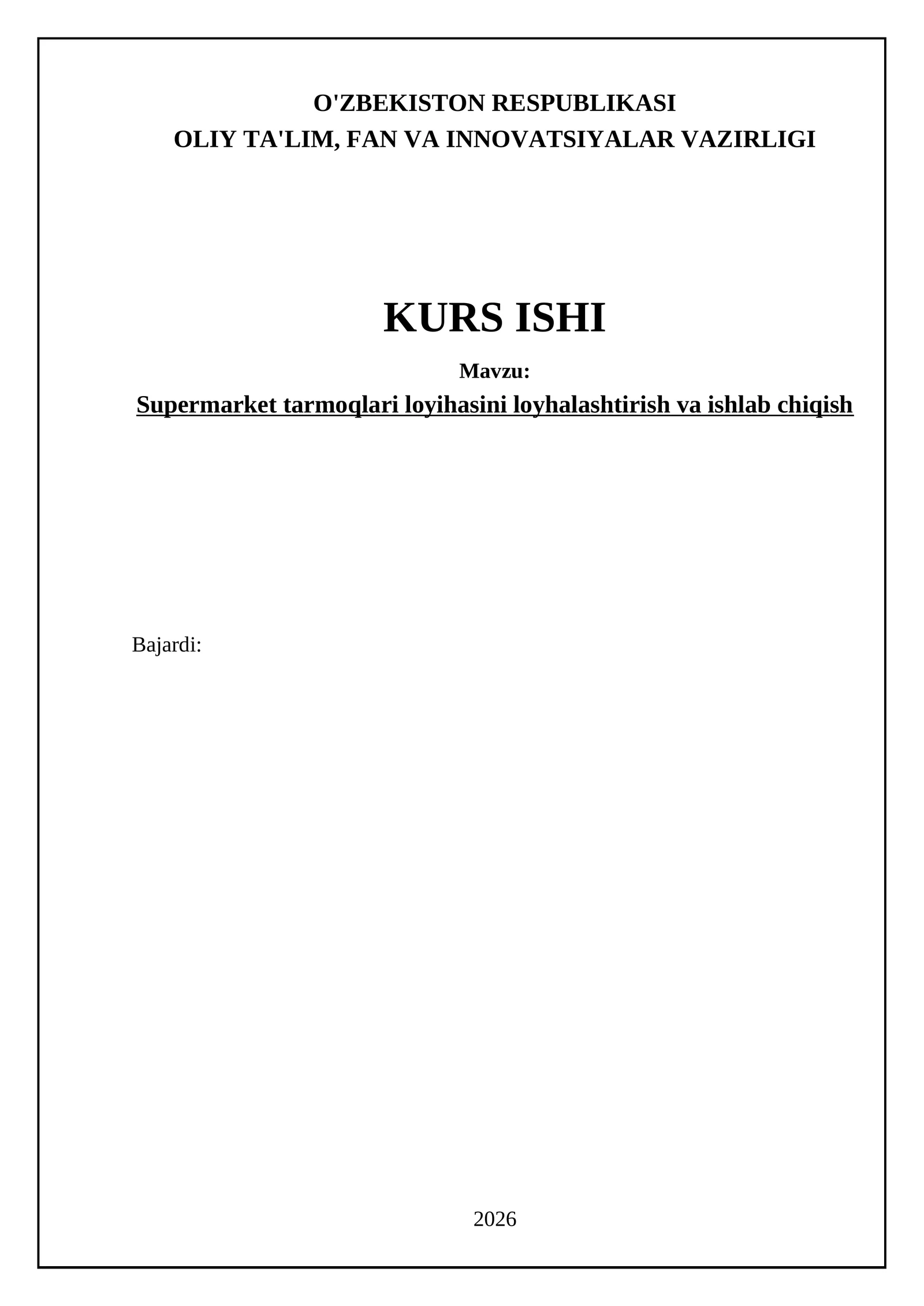 Supermarket tarmoqlari loyihasini loyhalashtirish va ishlab chiqish