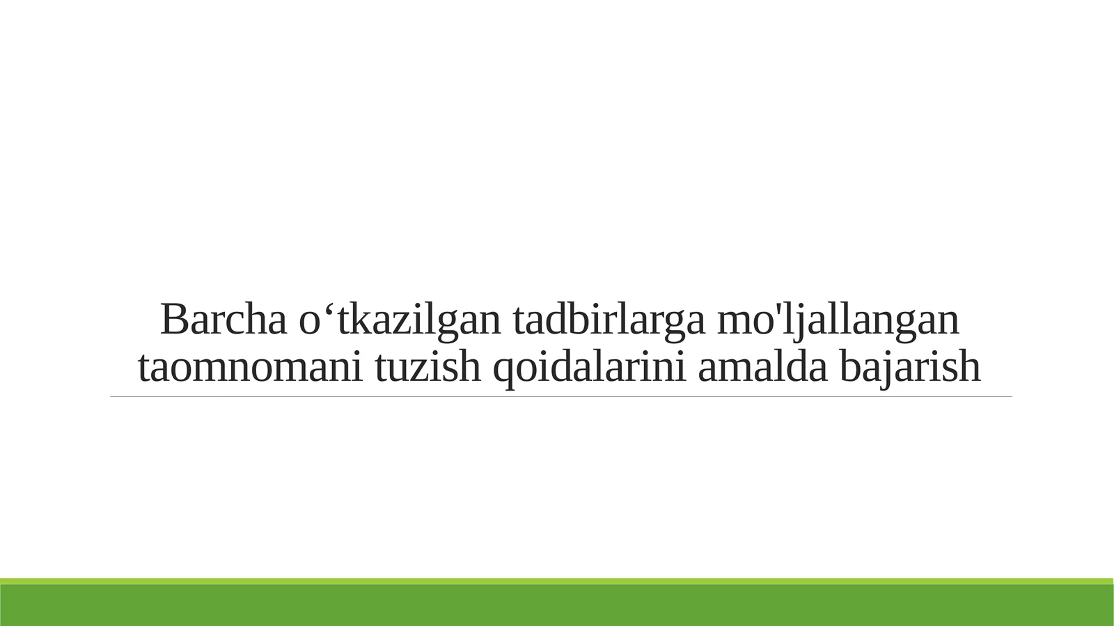 Barcha o‘tkazilgan tadbirlarga mo'ljallangan taomnomani tuzish qoidalarini amalda bajarish
