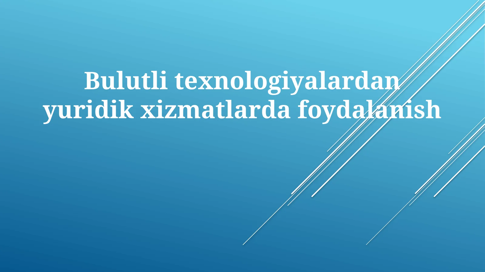 Bulutlitexnologiyalardanyuridikxizmatlardafoydalanish