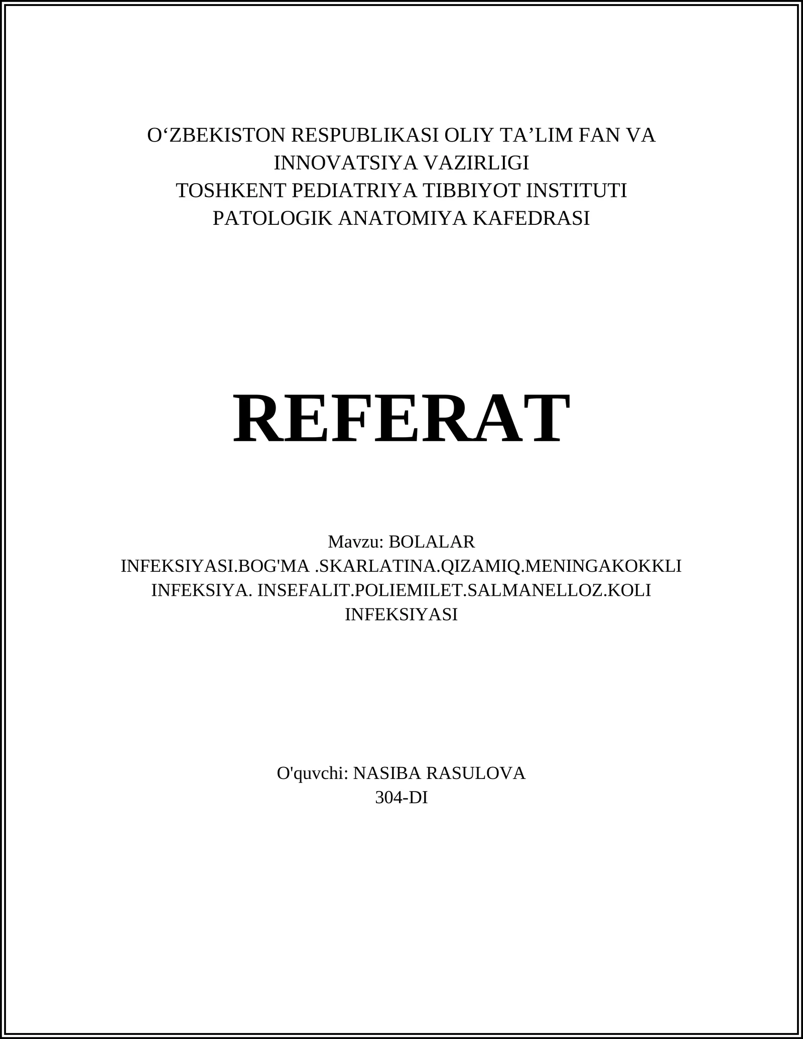 BOLALAR INFEKSIYASI.BOG'MA.SKARLATINA.QIZAMIQ.MENINGAKOKKLI INFEKSIYA. INSEFALIT.POLIEMILET.SALMANELLOZ.KOLI INFEKSIYASI