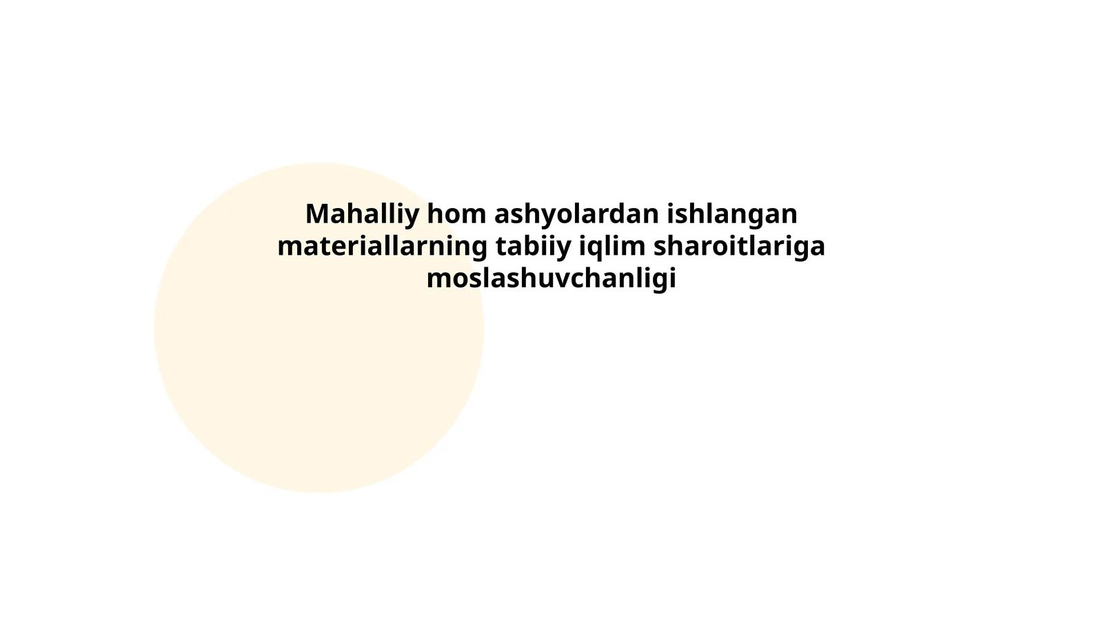Mahalliy hom ashyolardan ishlangan materiallarning tabiiy iqlim sharoitlariga moslashuvchanligi