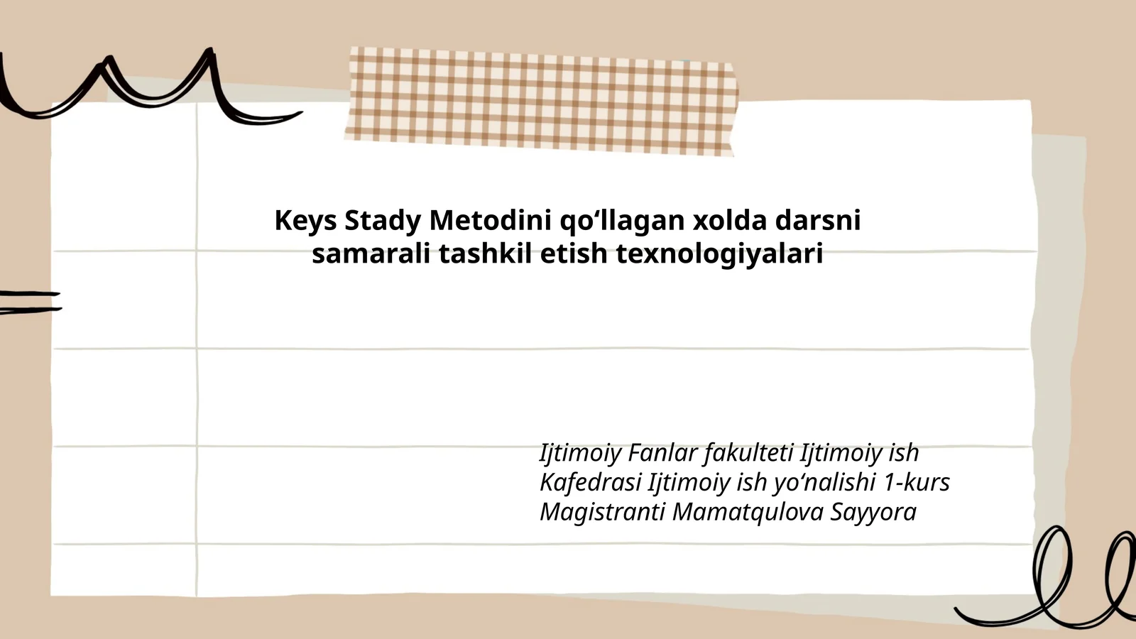 Keys Stady Metodini qoʻllagan xolda darsni samarali tashkil etish texnologiyalari