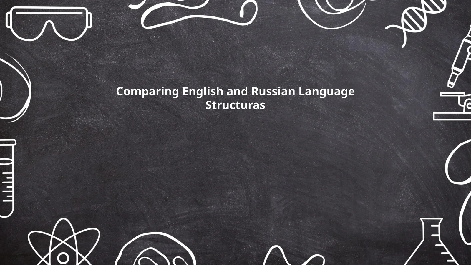 Comparing English and Russian Language Structuras
