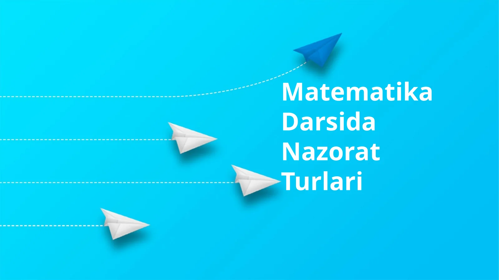 Matematika Darsida Nazorat Turlari