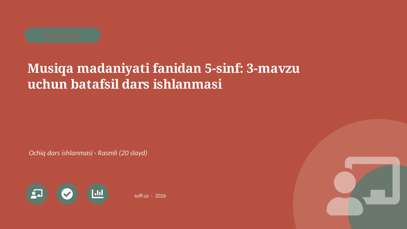 Musiqa madaniyati fanidan 5-sinf: 3-mavzu uchun batafsil dars ishlanmasi