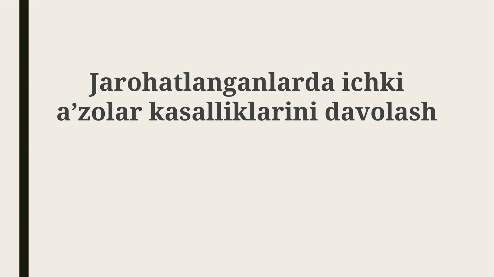 Jarohatlanganlarda ichki a'zolarkasalliklarini davolash