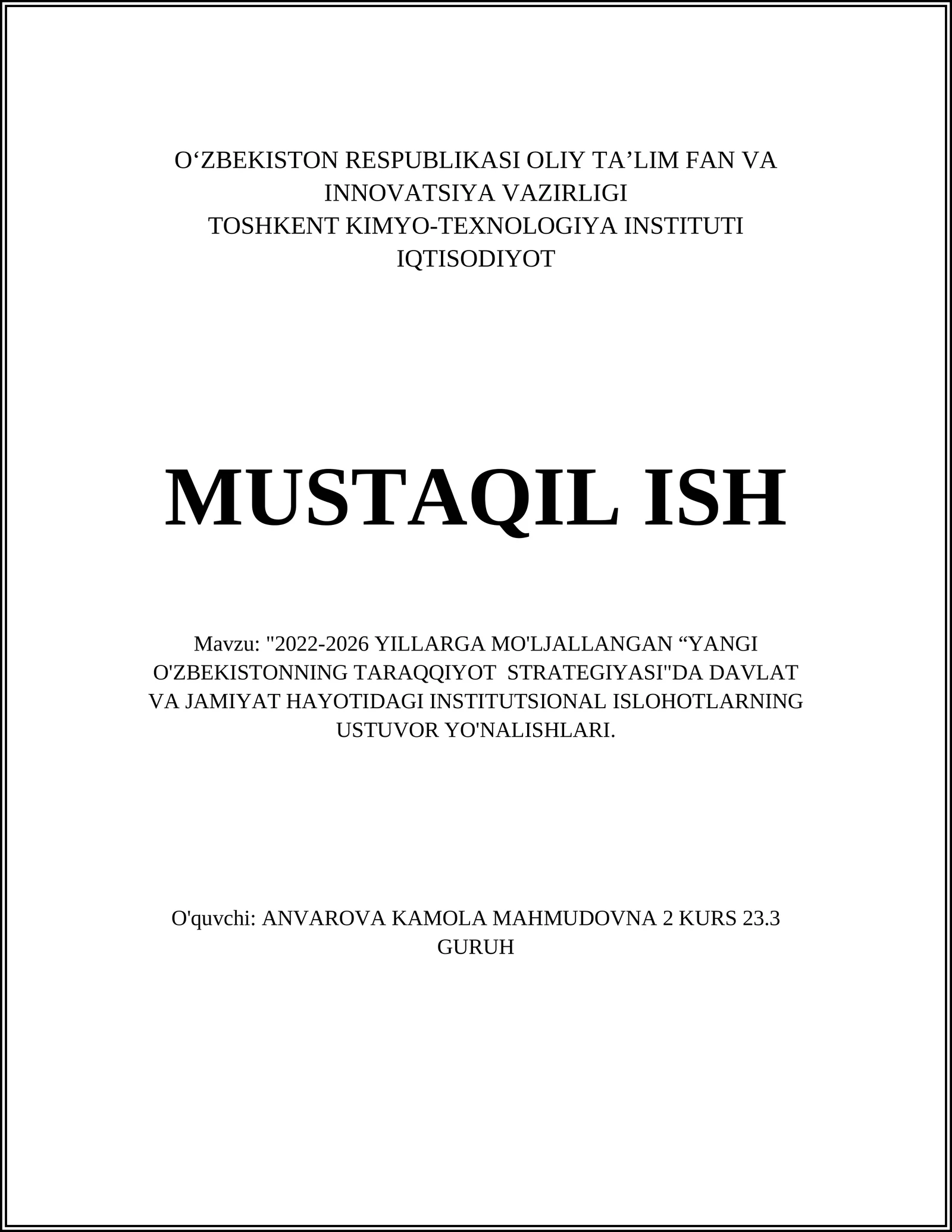 "2022-2026 YILLARGA MO'LJALLANGAN “YANGI O'ZBEKISTONNING TARAQQIYOT STRATEGIYASI"DA DAVLAT VA JAMIYAT HAYOTIDAGI INSTITUTSIONAL ISLOHOTLARNING USTUVOR YO'NALISHLARI"