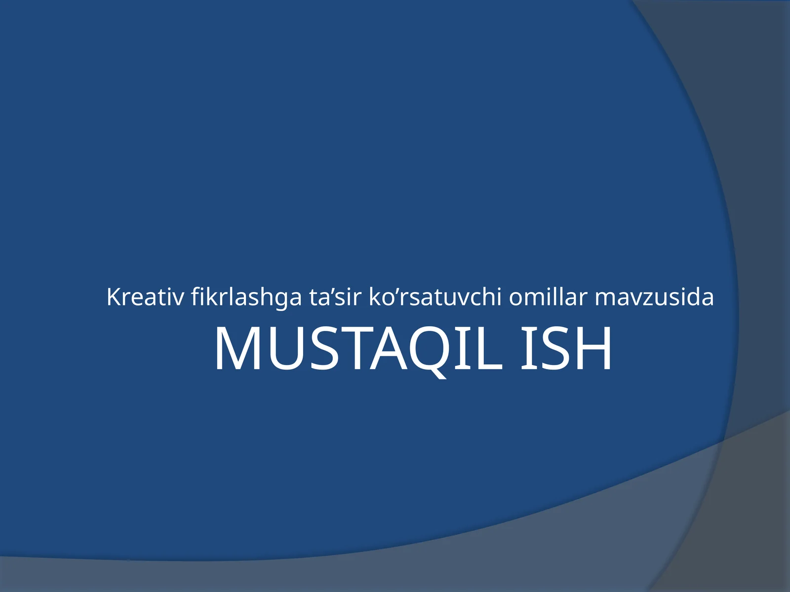 Kreativfikrlash gata’sir ko’rsatuvchi omillar