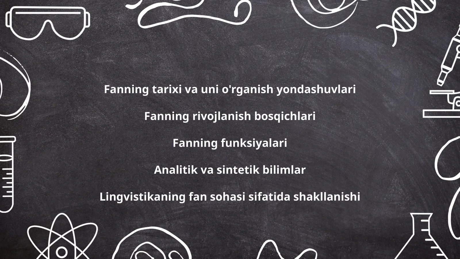 Fanning tarixi va uni o'rganish yondashuvlari