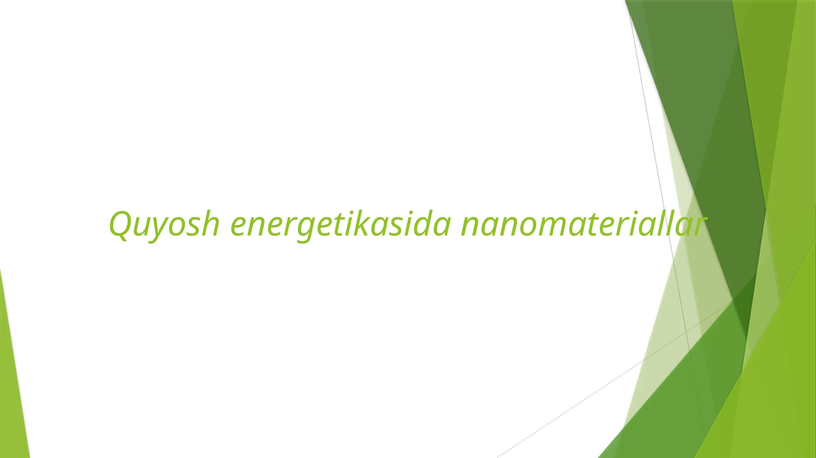 Quyosh energetikasida nanomateriallar | Fizika prezentatsiya PPT