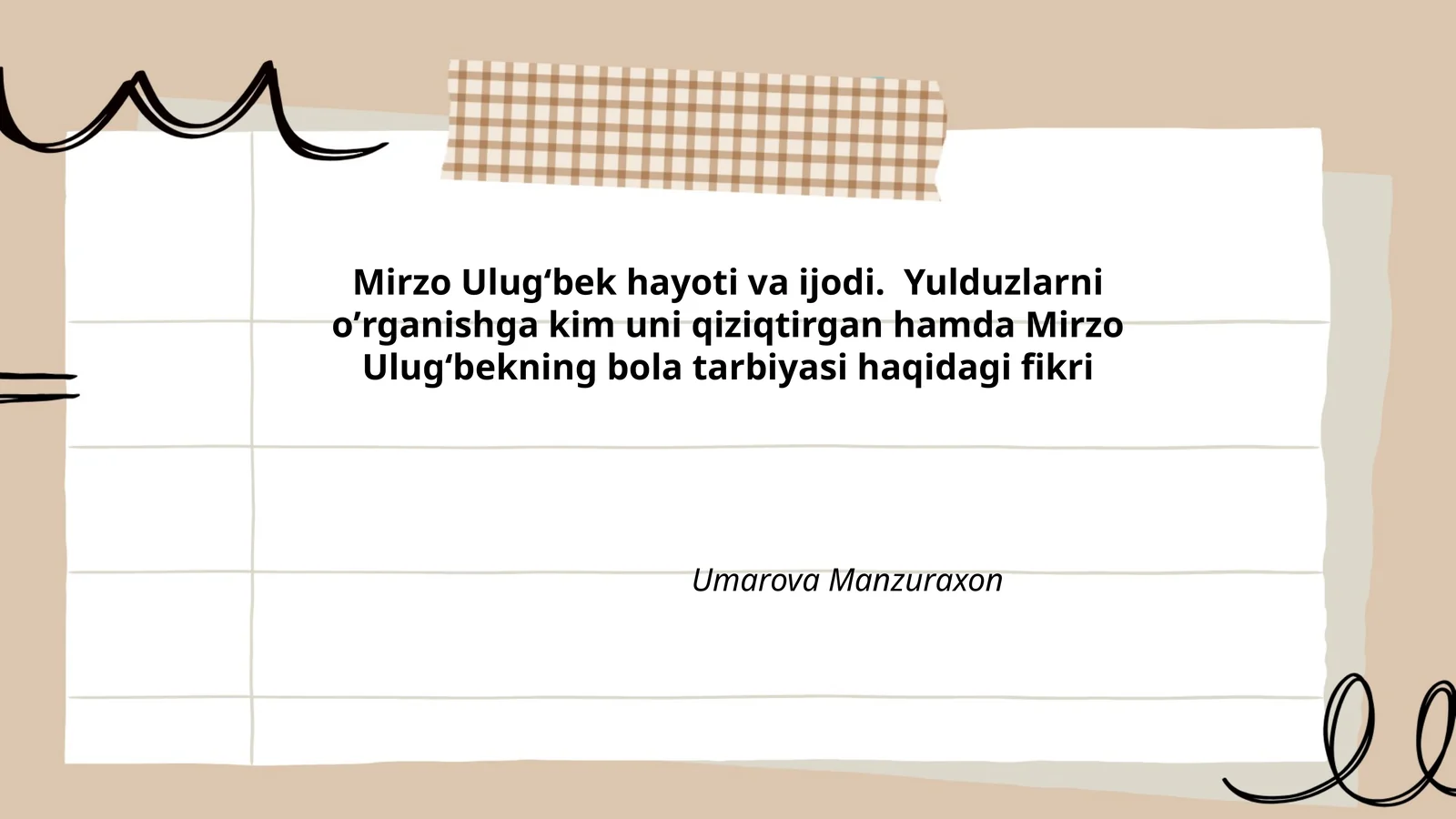 Mirzo Ulugʻbek hayoti va ijodi
