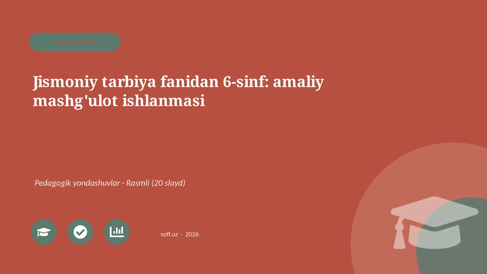 Jismoniy tarbiya fanidan 6-sinf: amaliy mashg'ulot ishlanmasi