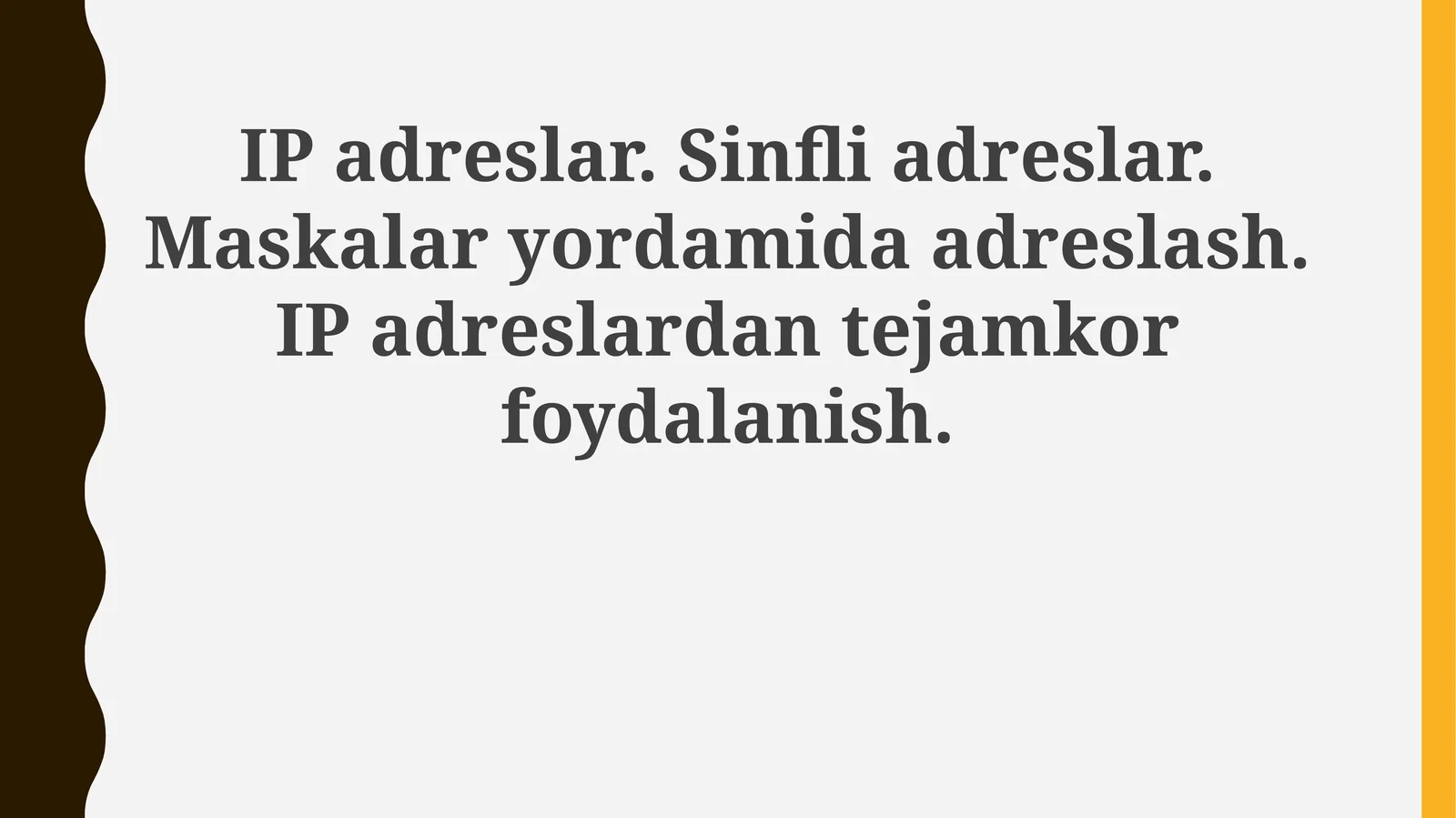 IPadreslar.Sinfliadreslar.Maskalaryordamidaadreslash. IPadreslardantejamkorfoydalanish