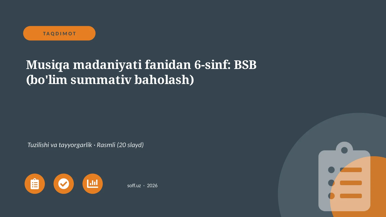 Musiqa madaniyati fanidan 6-sinf: BSB (bo'lim summativ baholash)