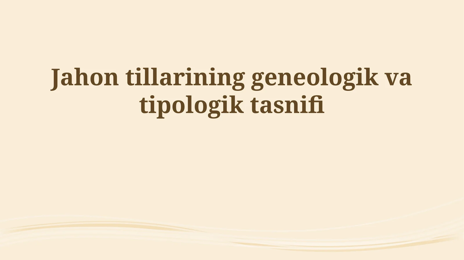 Jahon tillarining geneologik va tipologik tasnifi