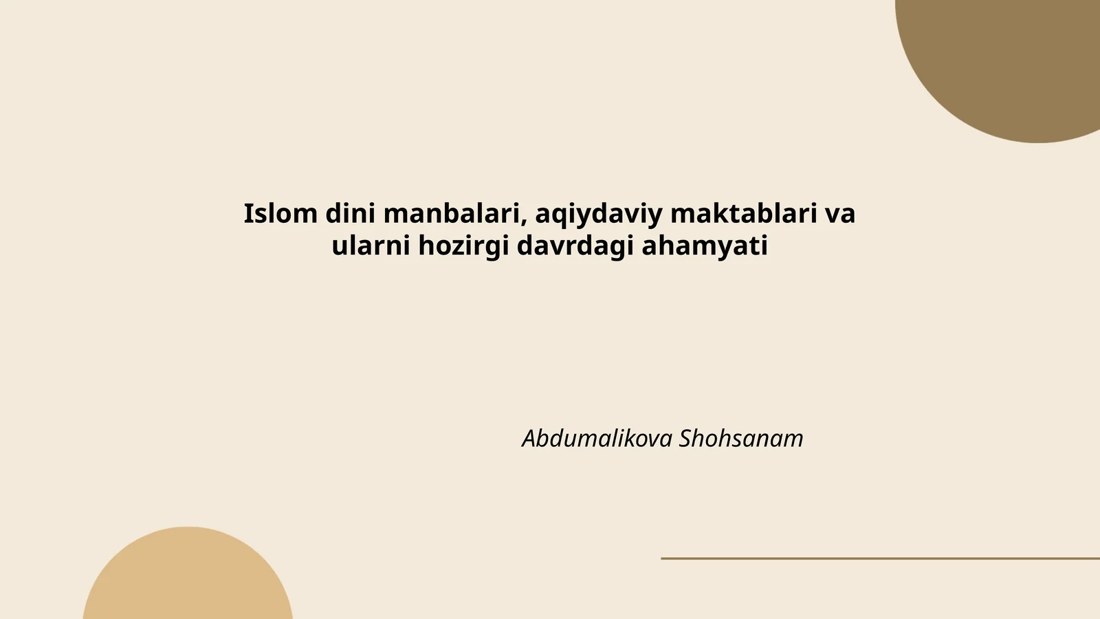 Islom dini manbalari, aqiydaviy maktablari va ularni hozirgi davrdagi ahamyati