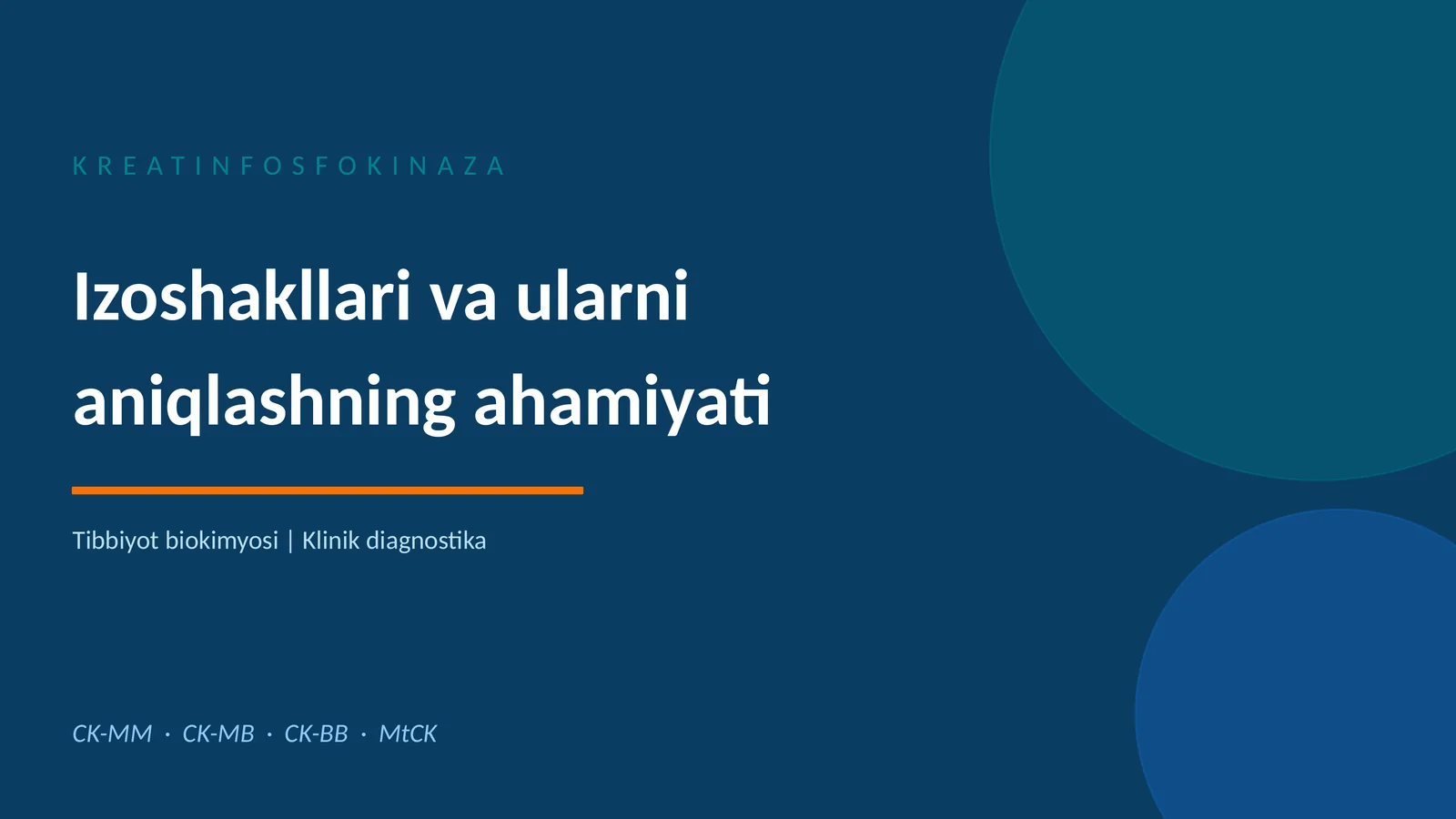 Kreatinfosfokinazaning izoshakllari va ularni aniqlashning ahamiyati.
