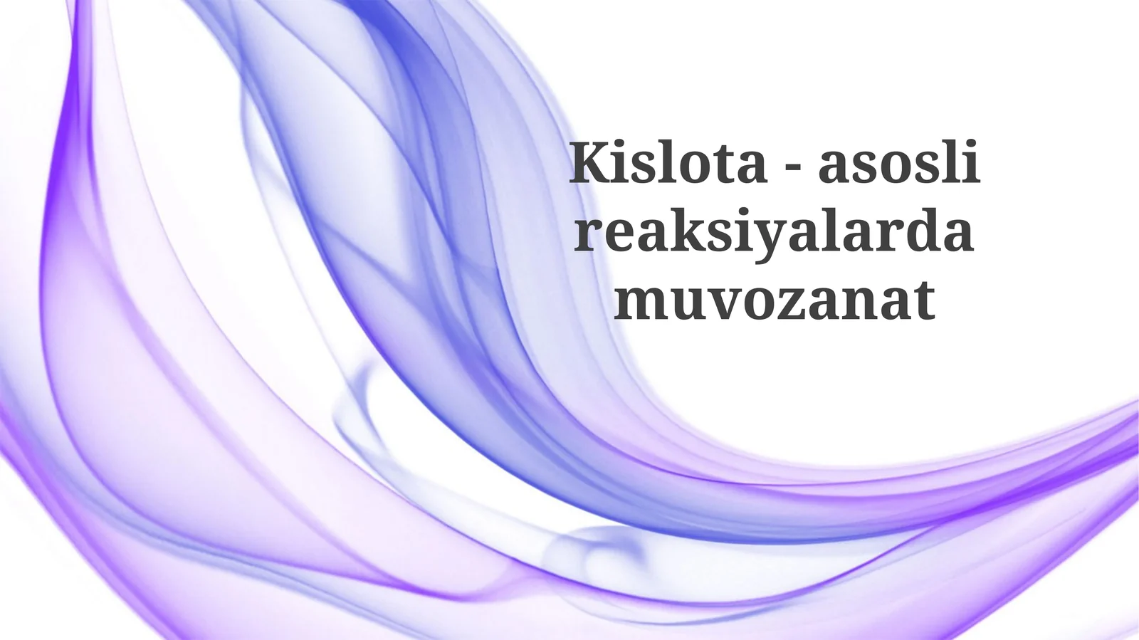 Kislota-asos muvozanatiga ta'sir etuvchi omillar va uning ahamiyati