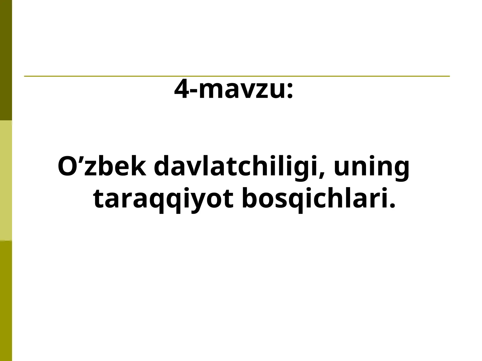 O’zbek davlatchiligi, uning taraqqiyot bosqichlari
