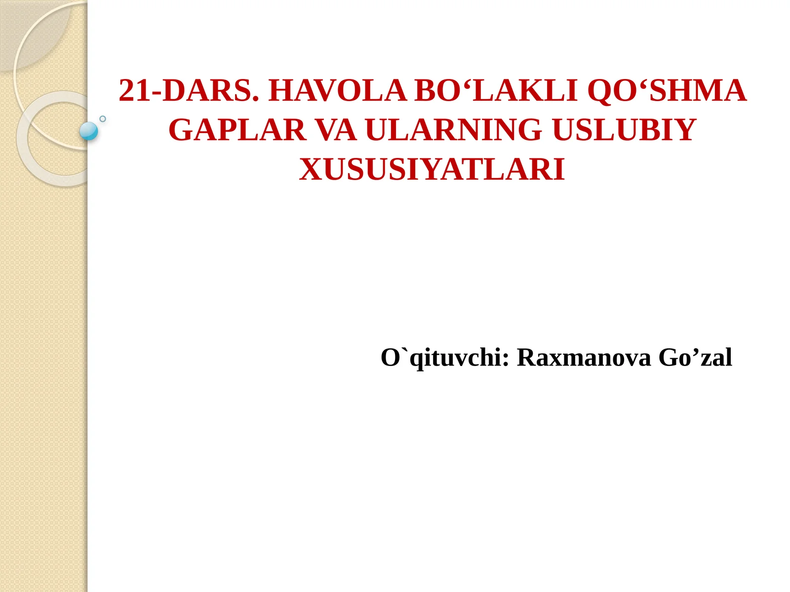 21-DARS. HAVOLA BO‘LAKLI QO‘SHMA GAPLAR VA ULARNING USLUBIY XUSUSIYATLARI