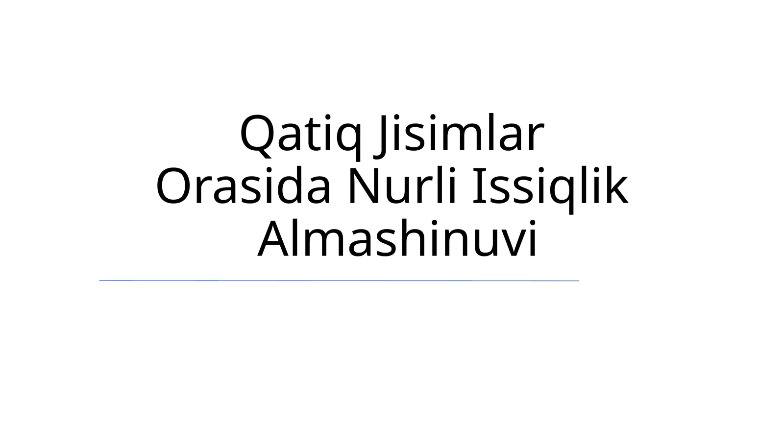 Qatiq Jisimlar Orasida Nurli Issiqlik Almashinuvi