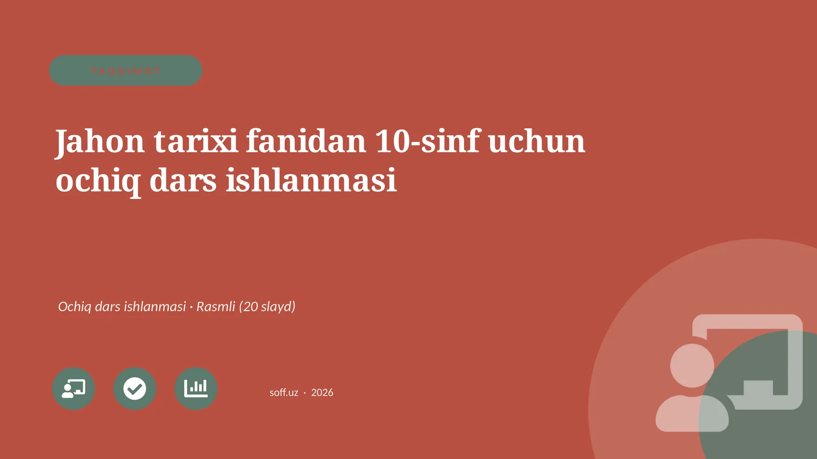 Jahon tarixi fanidan 10-sinf uchun ochiq dars ishlanmasi