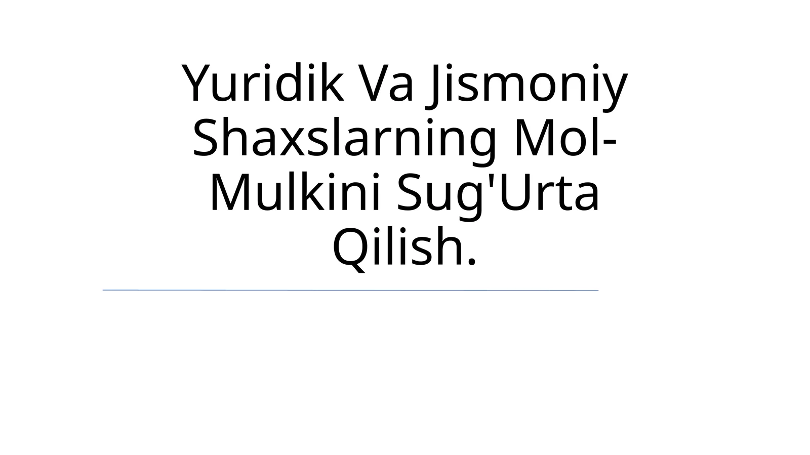 Yuridik Va Jismoniy Shaxslarning Mol-Mulkini Sug'Urta Qilish