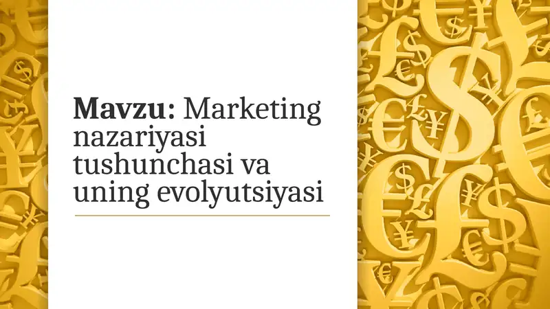 Marketing nazariyasi tushunchasi va uning evolyutsiyasi