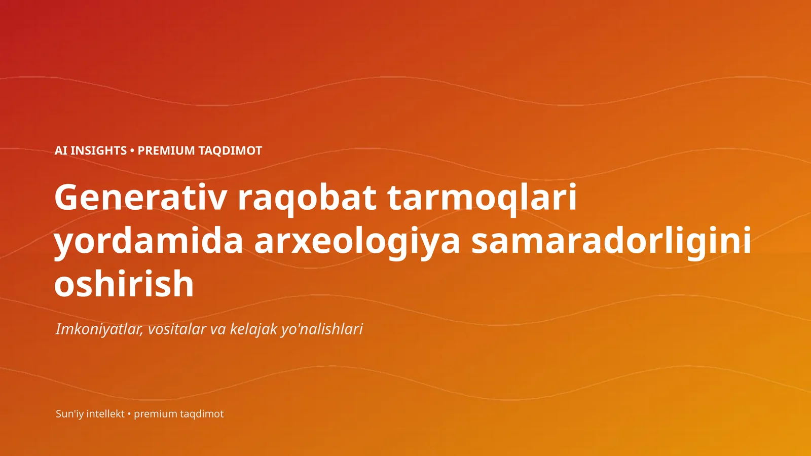 Generativ raqobat tarmoqlari yordamida arxeologiya samaradorligini oshirish