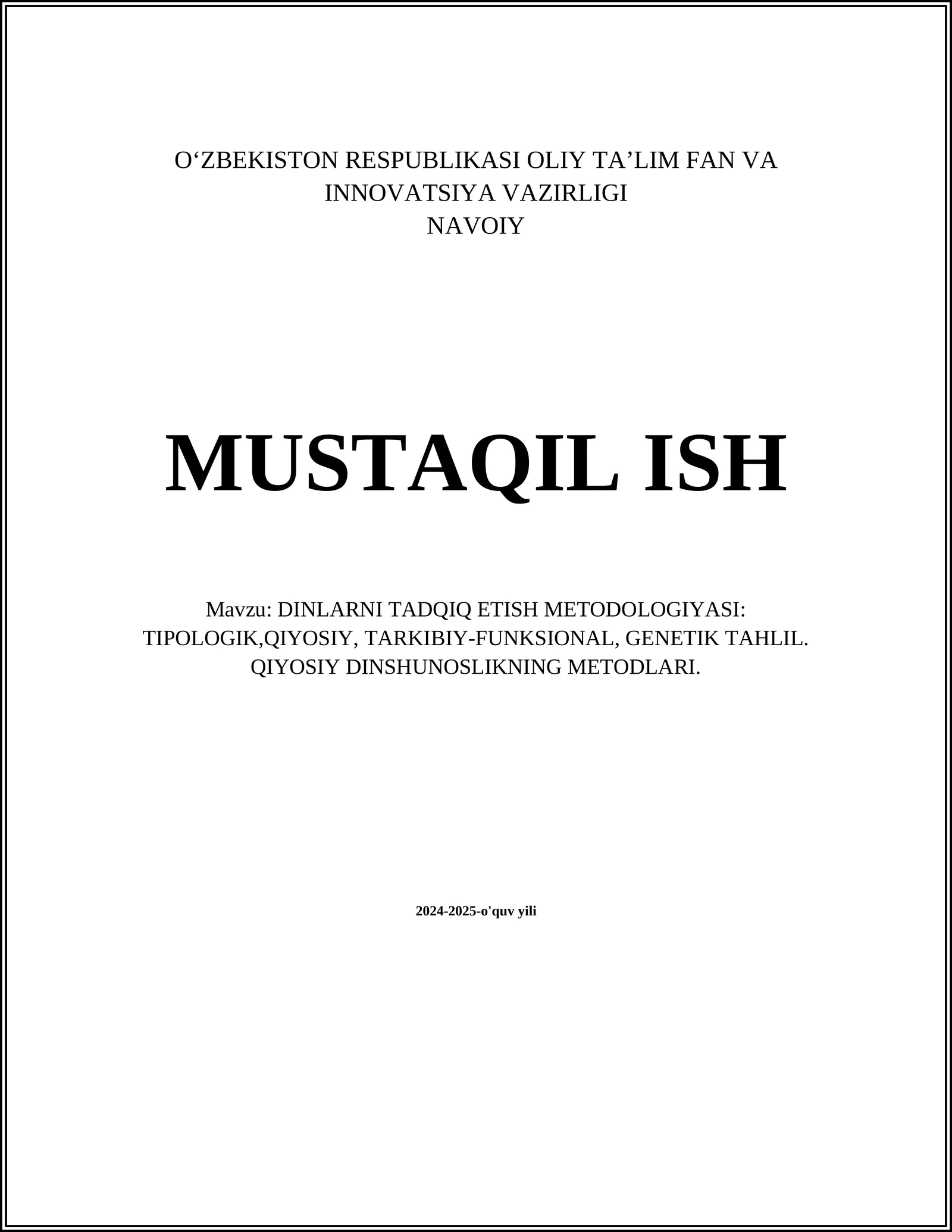 DINLARNI TADQIQ ETISH METODOLOGIYASI: TIPOLOGIK,QIYOSIY, TARKIBIY-FUNKSIONAL, GENETIK TAHLIL. QIYOSIY DINSHUNOSLIKNING METODLARI