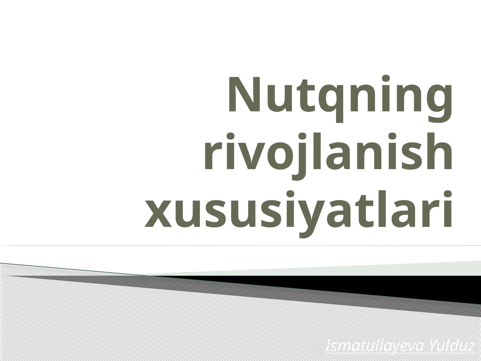 Nutqning rivojlanish xususiyatlari