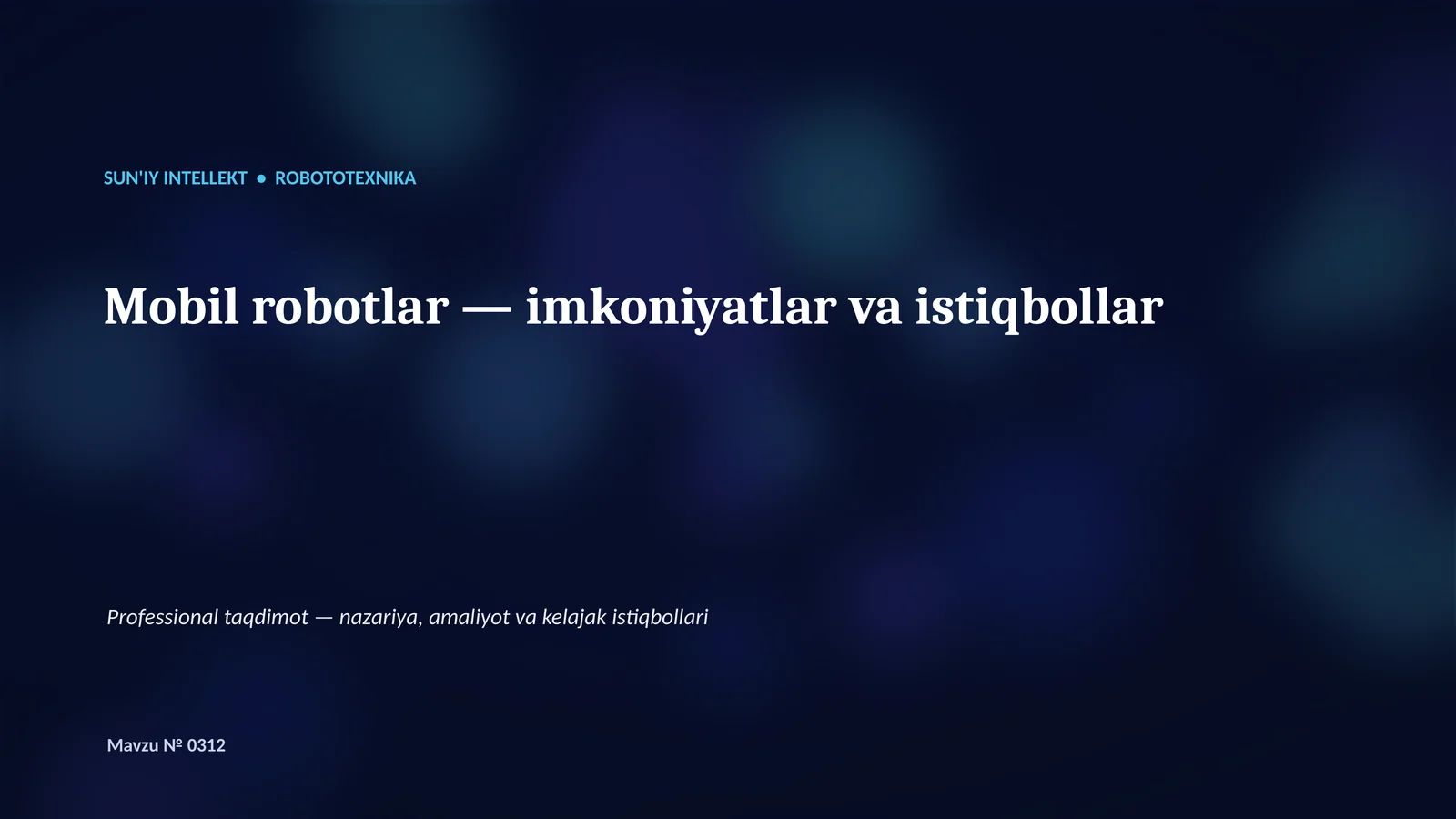 SUN'IY INTELLEKT • ROBOTOTEXNIKA