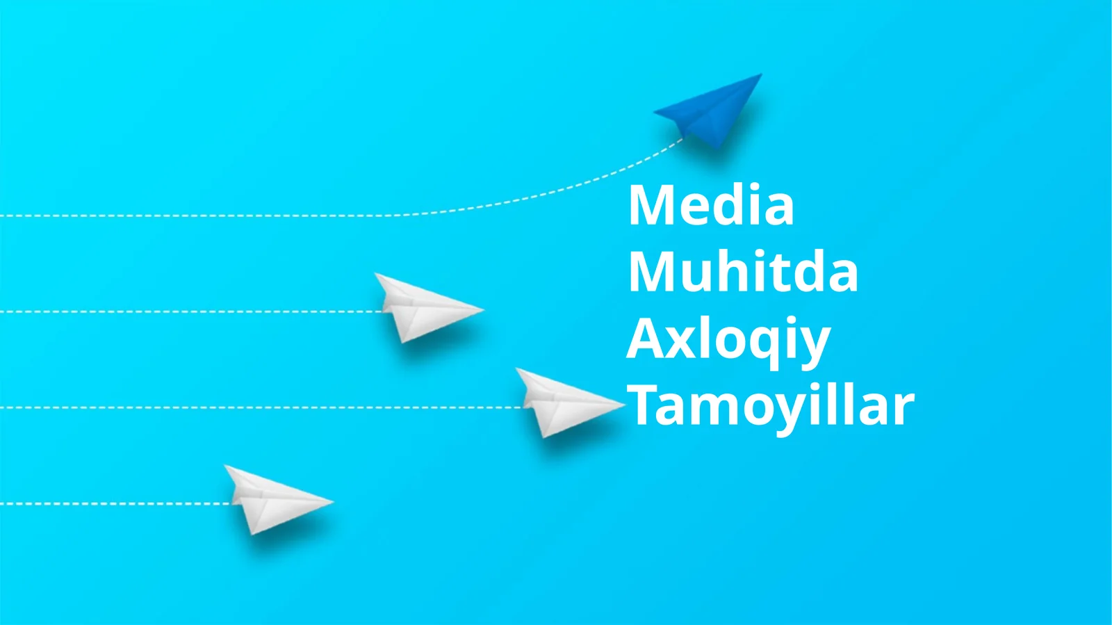 Media Muhitda Axloqiy Tamoyillar