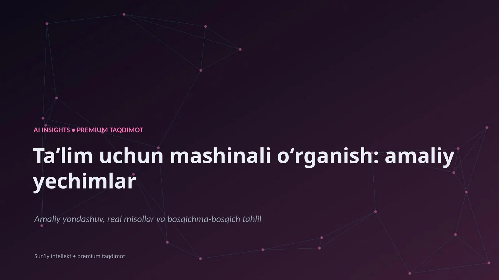 Ta’lim uchun mashinali o‘rganish: amaliy yechimlar