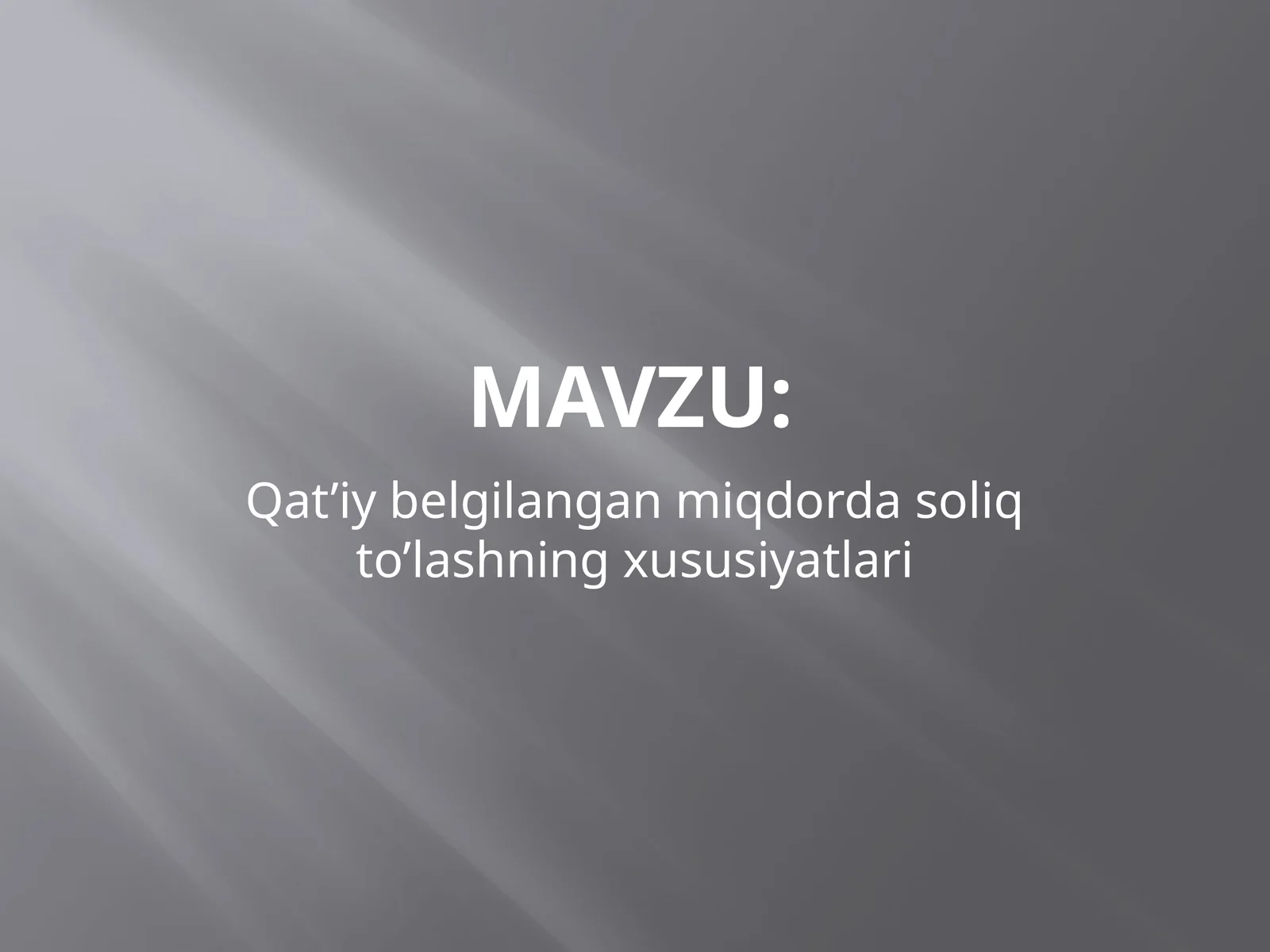 Qat’iy belgilangan miqdorda soliq to’lashning xususiyatlari