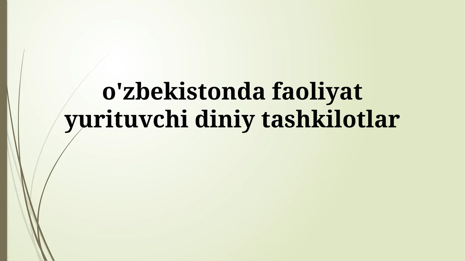 O'zbekistonda diniy tashkilotlarning faoliyati: Umumiy ko'rinish