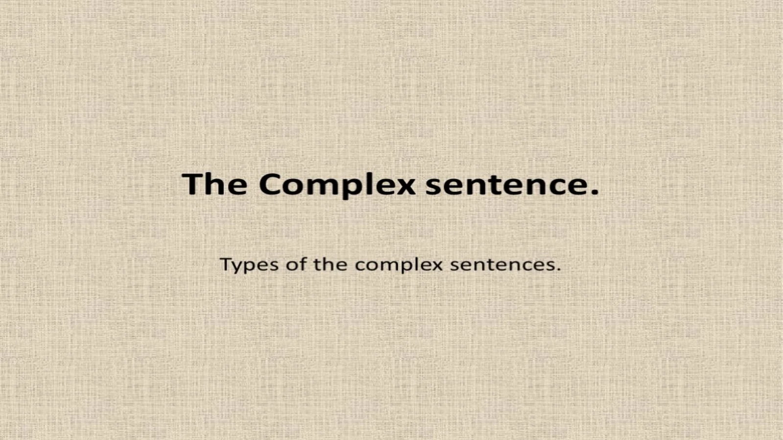 Lecture 8The complex sentence