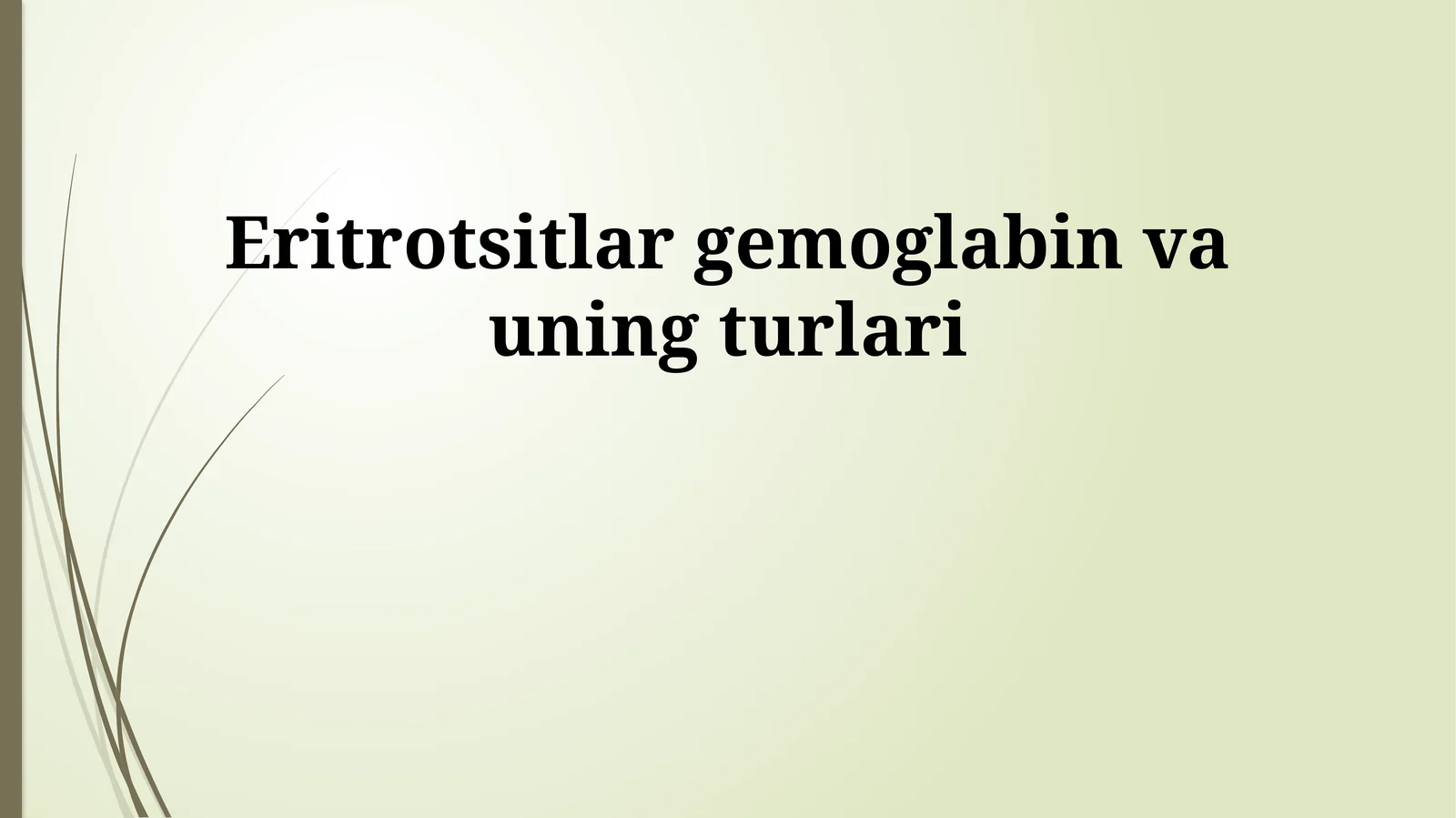 Eritrotsitlar gemoglabin vauningturlari