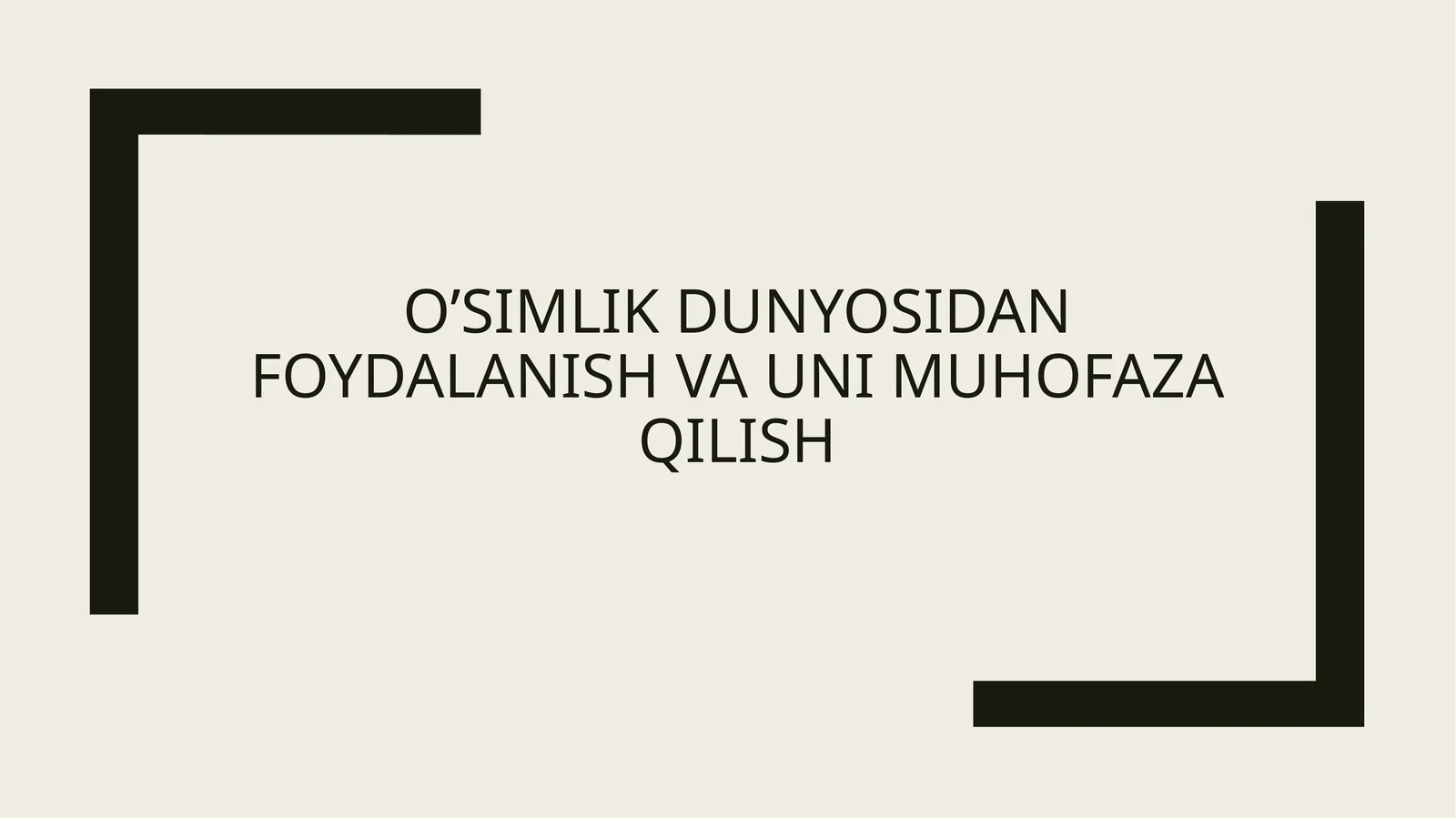 O’Simlikdunyosidanfoydalanishvaunimuhofazaqilish